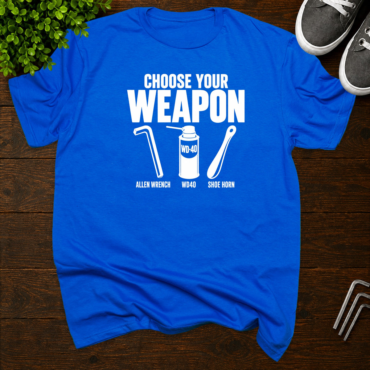 Choose your weapon T-Shirt