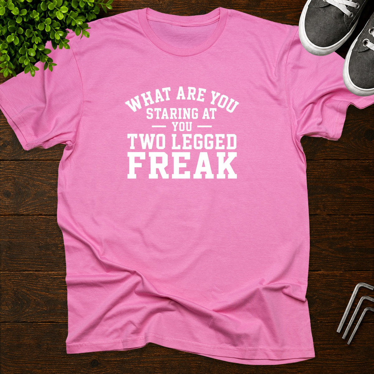 What are you staring at you two legged freak T-Shirt
